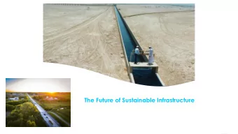 The Future of Sustainable Infrastructure  1  The State of the Worlds Infrastructure The