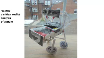 prefab:  a critical realist  analysis  of a pram