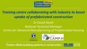 Training centre collaborating with industry to boost  uptake of prefabricated construction  Dr