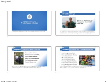 Healing Hearts  Thank you for offering me the docket to share about Presbyterian mission and
