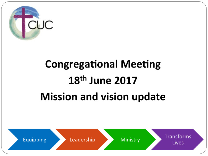 congrega onal mee ng 18 th june 2017 mission and vision