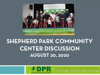 SHEPHERD PARK COMMUNITY  CENTER DISCUSSION  AUGUST 20, 2020  RULES OF THE ROAD  2  Please keep