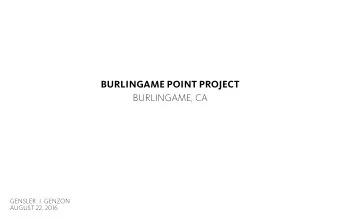 BURLINGAME POINT PROJECT  BURLINGAME, CA  GENSLER  I  GENZON  AUGUST 22, 2016  SITE PLAN FEBRUARY