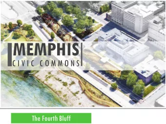 MEMPHIS  C I V I C   C O M M O N S  The Fourth Bluff  The Starting Point  Life and commerce in