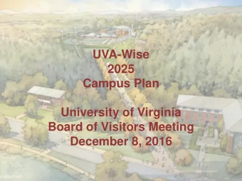UVA-Wise  2025  Campus Plan  University of Virginia  Board of Visitors Meeting  December 8, 2016