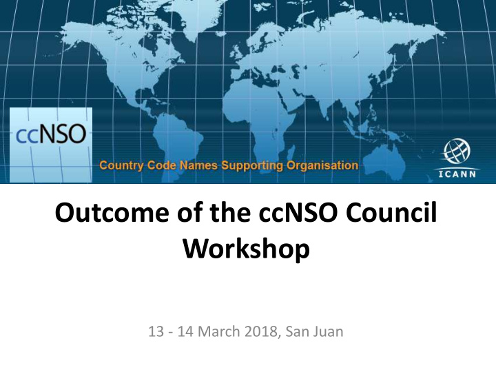 outcome of the ccnso council workshop