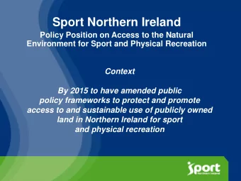 Sport Northern Ireland  Policy Position on Access to the Natural  Environment for Sport and