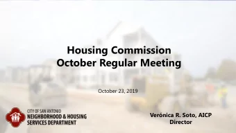 Housing Commission  October Regular Meeting  October 23, 2019  Vernica R. Soto, AICP  Director