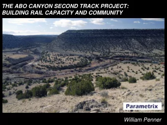 BUILDING RAIL CAPACITY AND COMMUNITY  William Penner  Primary Development  of the AT&amp;SF Railway