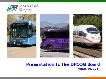 Presentation to the DRCOG Board  August 16, 2017  System-  FY 2015-2016  FY 2016-2017  wide  July