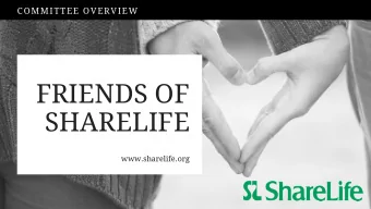 FRIENDS OF  SHARELIFE  www.sharelife.org  MISSION  To live the Gospel by providing for those  in