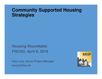 Community Supported Housing  Strategies  Housing Roundtable  FRCOG, April 8, 2019  Katy Lacy,