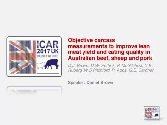 Australian beef, sheep and pork  D.J. Brown, D.W. Pethick, P. McGilchrist, C.K.  Ruberg ,W.S