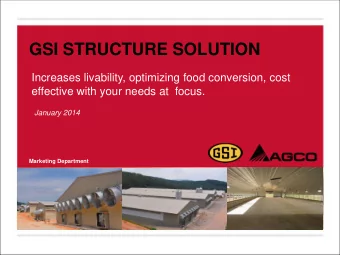 GSI STRUCTURE SOLUTION  Increases livability, optimizing food conversion, cost  effective with your