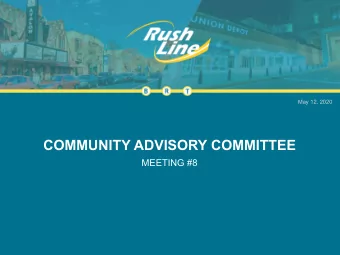 COMMUNITY ADVISORY COMMITTEE  MEETING #8  Agenda  1. Virtual meeting procedures.  2.