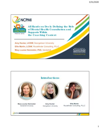 Introduc tions  Ellie Martin  Mary Louise Hemmeter  Amy Hunter  Routefinder Consulting, PLLC