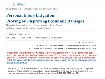 Presenting a live 90-minute webinar with interactive Q&amp;A  Personal Injury Litigation:  Proving