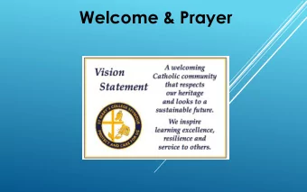 Welcome &amp; Prayer  A TYPICAL SCHOOL DAY 8:45am Morning prayer and morning Housekeeping  - Lunch