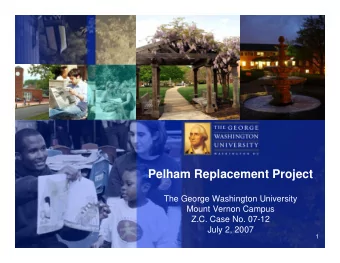 Pelham Replacement Project  The George Washington University  Mount Vernon Campus  Z.C. Case No.