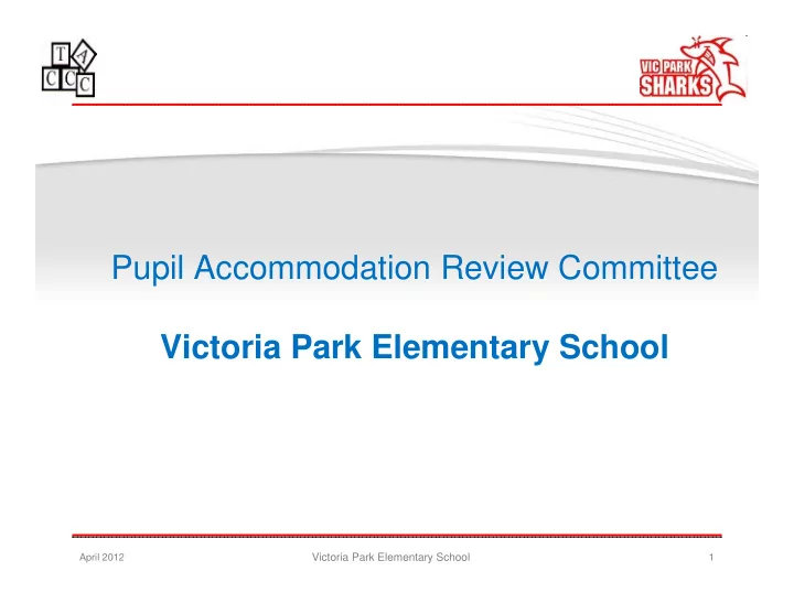 pupil accommodation review committee victoria park