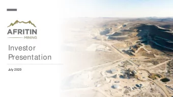 Investor  Presentation  July 2020  DISCLAIM ER  These presentation slides (the  Slides) do