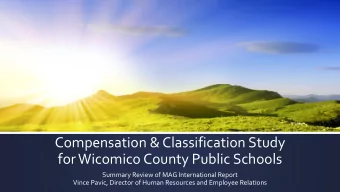 Compensation &amp; Classification Study  for Wicomico County Public Schools  Summary Review of MAG