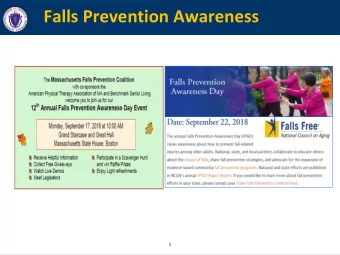 Falls Prevention Awareness  1  Falls Prevention Awareness  One in four Americans  aged 65+ falls