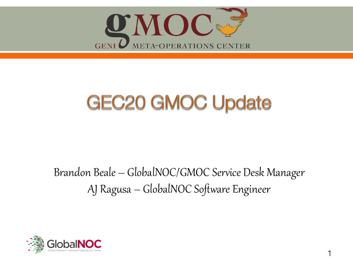 brandon beale globalnoc gmoc ser3ice desk manager aj rag