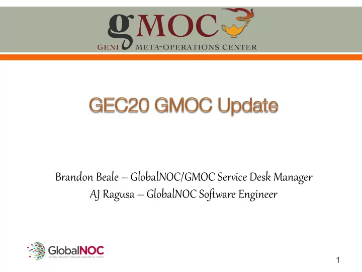 brandon beale globalnoc gmoc ser3ice desk manager aj rag