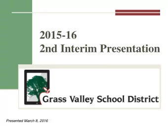 2015-16  2nd Interim Presentation  Presented March 8, 2016  Topics:  Enrollment &amp; Attendance