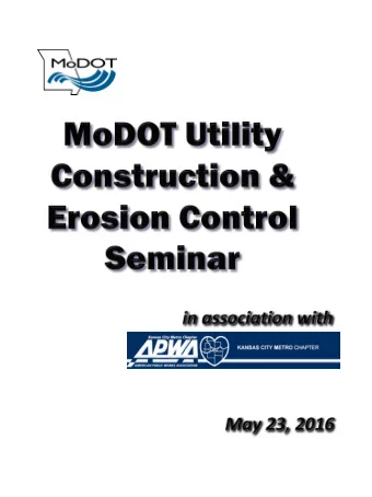 MoDOT Utility Construction  5/11/2016  &amp; Erosion Control Seminar Handout Kansas Citys