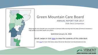 Green Mountain Care Board  ANNUAL REPORT FOR 2017  Slide Deck Companion  Reducing the rate of