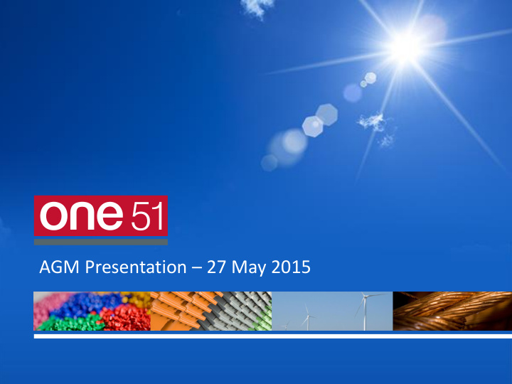 agm presentation 27 may 2015 forward looking statements