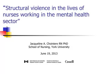 Structural violence in the lives of  nurses working in the mental health  sector  Jacqueline