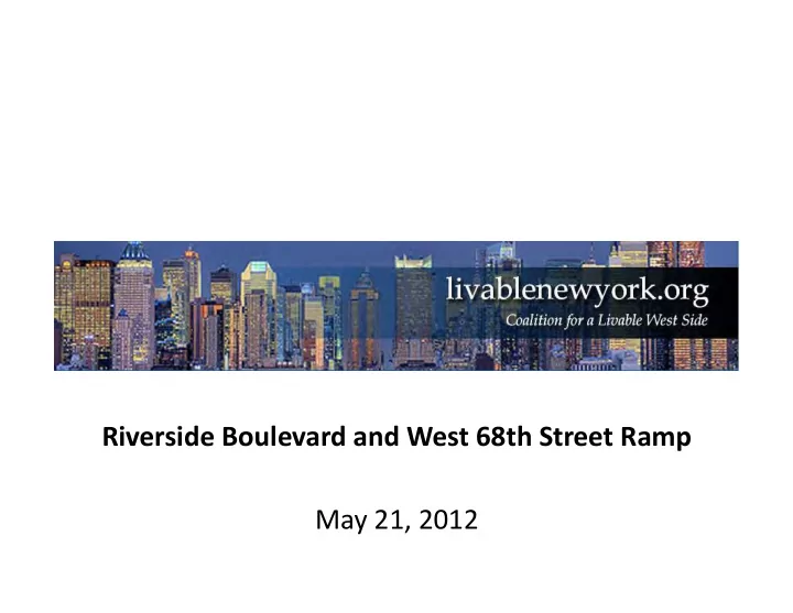 riverside boulevard and west 68th street ramp may 21 2012