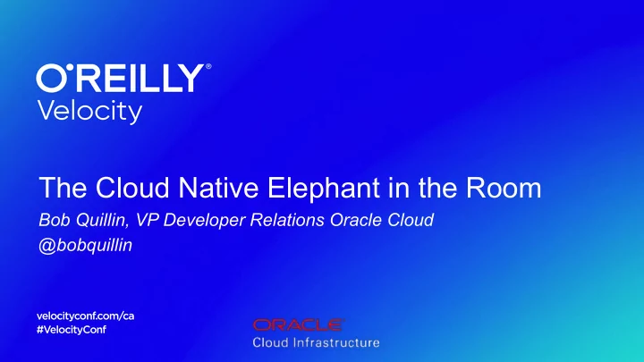 the cloud native elephant in the room the cloud native