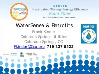 WaterS  ense &amp; Retrofits  Frank Kinder  Colorado S  prings Utilities  Colorado S  prings, CO