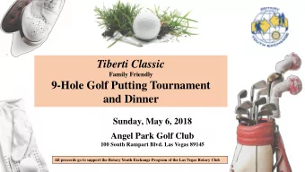 Tiberti Classic  Family Friendly  9-Hole Golf Putting Tournament  and Dinner  Sunday, May 6, 2018