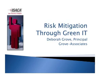 Deborah Grove, Principal  Grove-Associates  Why Green IT is Important  Why Green IT is Important