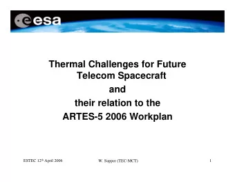 Thermal Challenges for Future  Telecom Spacecraft  and  their relation to the  ARTES-5 2006