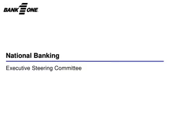 National Banking  Executive Steering Committee  Agenda  Agenda:  Meeting Logistics  Introduction