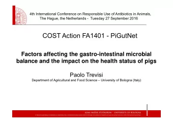 COST Action FA1401 - PiGutNet  Factors affecting the gastro-intestinal microbial  balance and the