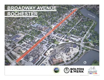 BROADWAY AVENUE  ROCHESTER  BROADWAY AVENUE RECONSTRUCTION  Project Status/Schedule   Council