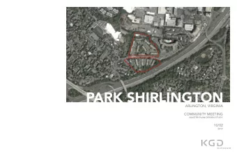 PARK SHIRLINGTON  ARLINGTON, VIRGINIA  COMMUNITY MEETING  MASTER PLAN DESIGN STUDY  10/02  2019