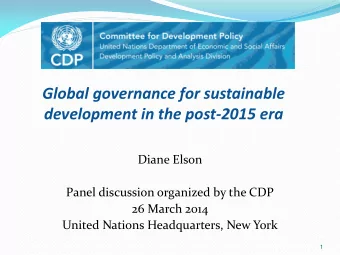 Global governance for sustainable development in the post-2015 era  Diane Elson  Panel discussion