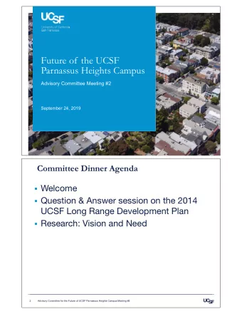 Future of the UCSF  Parnassus Heights Campus  Advisory Committee Meeting #2  September 24, 2019