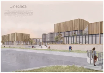 Cineplaza  The design for the building works around the concept of a central  plaza, which acts as