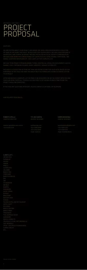 PROJECT  PROPOSAL  DEAR SIRS,  WE ARE EXCITED ABOUT YOUR PROJECT AND HEREBY WE SEND A PRESENTATION