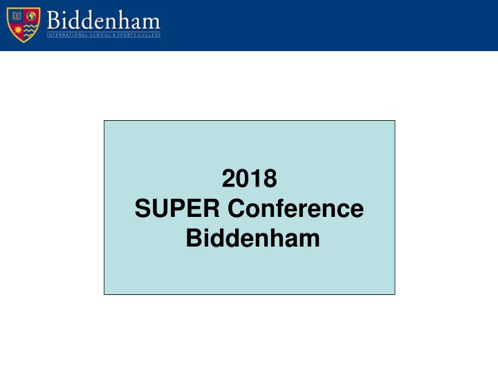 2018 super conference biddenham sharing research and