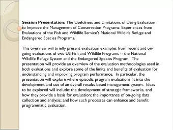 Session Presentation:  The Usefulness and Limitations of Using Evaluation  to Improve the